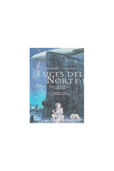 LUCES DEL NORTE 1. NOVELA GRÁFICA BASADA EN LA OBRA DE PHILIP PULLMAN